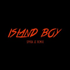 Spyda JC - Island Boy Remix