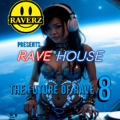 💥•🎵 RAVEHOUSE - THE FUTURE OF RAVE (PART 8)🎵•💥