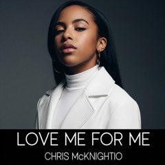 Love Me for Me