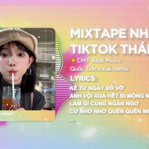 Mixtape 2in1 - Chẳng Thể Cảm Hóa x Cơ Hội Cuối ( Bản Hot TikTok Remix ) 🎶 Kể Từ Ngày Đổ Vỡ