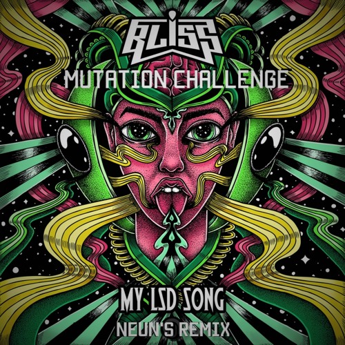 Bliss - My LSD Song (Neun's Remix)