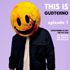THIS IS GUDTEKNO - EP #1