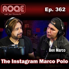 Roqe Ep. 362 - "The Instagram Marco Polo" - Ben Marco