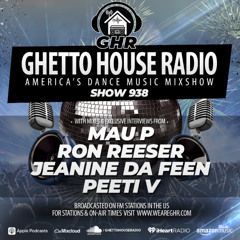 GHR - Show 938- Mau P, Ron Reeser, Peeti V, Jeanine Da Feen