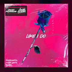 Like l Do (Ricky Pearson X Jaxson Watson Bootleg) *FREE DL* [Filter For Copyrights]