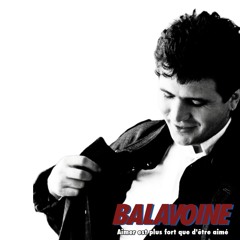 BALAVOINE / Aimer est plus fort que d'être aimé (1986 Reload Remix 2025)