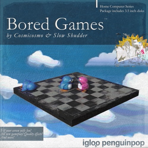 Cosmicosmo & Slow Shudder - Bored Games