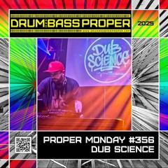 Proper Monday #357 ***Dub Science***