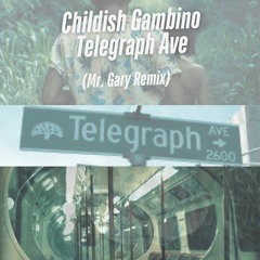 Childish Gambino - Telegraph Ave (Mr. Gary Remix)