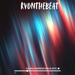Campeon  zulan (rv’s baile edit)