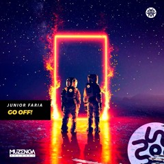 Junior Faria - Go Off! (Original Mix) [ FREE DOWNLOAD ]