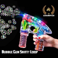 Bubble Gun Shitty Loop (Vatertag 2017 Goa Edit)