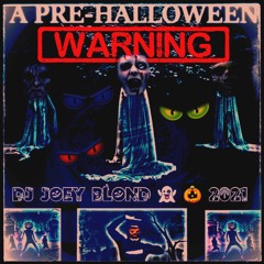 Pre-Halloween Warning 2021