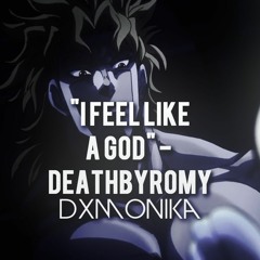 I FEEL LIKE A GOD