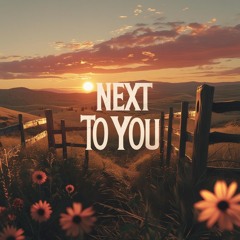 Next To You