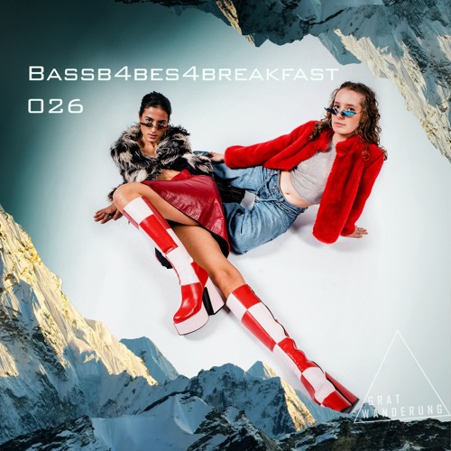 Gratwanderung Podcast 026 - Bassb4bes4breakfast