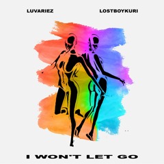 i won't let go (with LOSTBOYKURI)