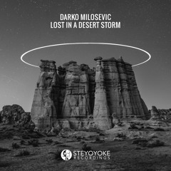 Darko Milosevic - Lost In A Desert Storm (Original Mix) [FREE DOWNLOAD]