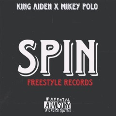Mikey Polo X King Aidan Spin