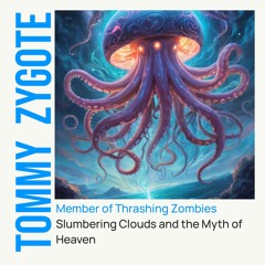 Slumbering Clouds and the Myth of Heaven.