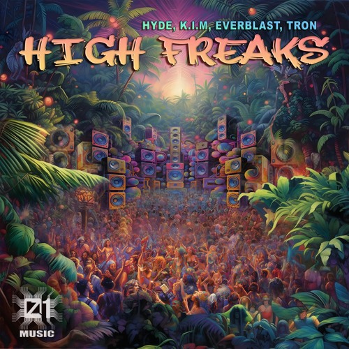 Hyde, Everblast, K.I.M, Tron - High Freaks