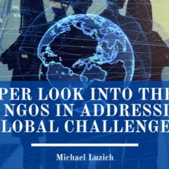 A Deeper Look Into The Role Of NGOs In Addressing Global Challenges