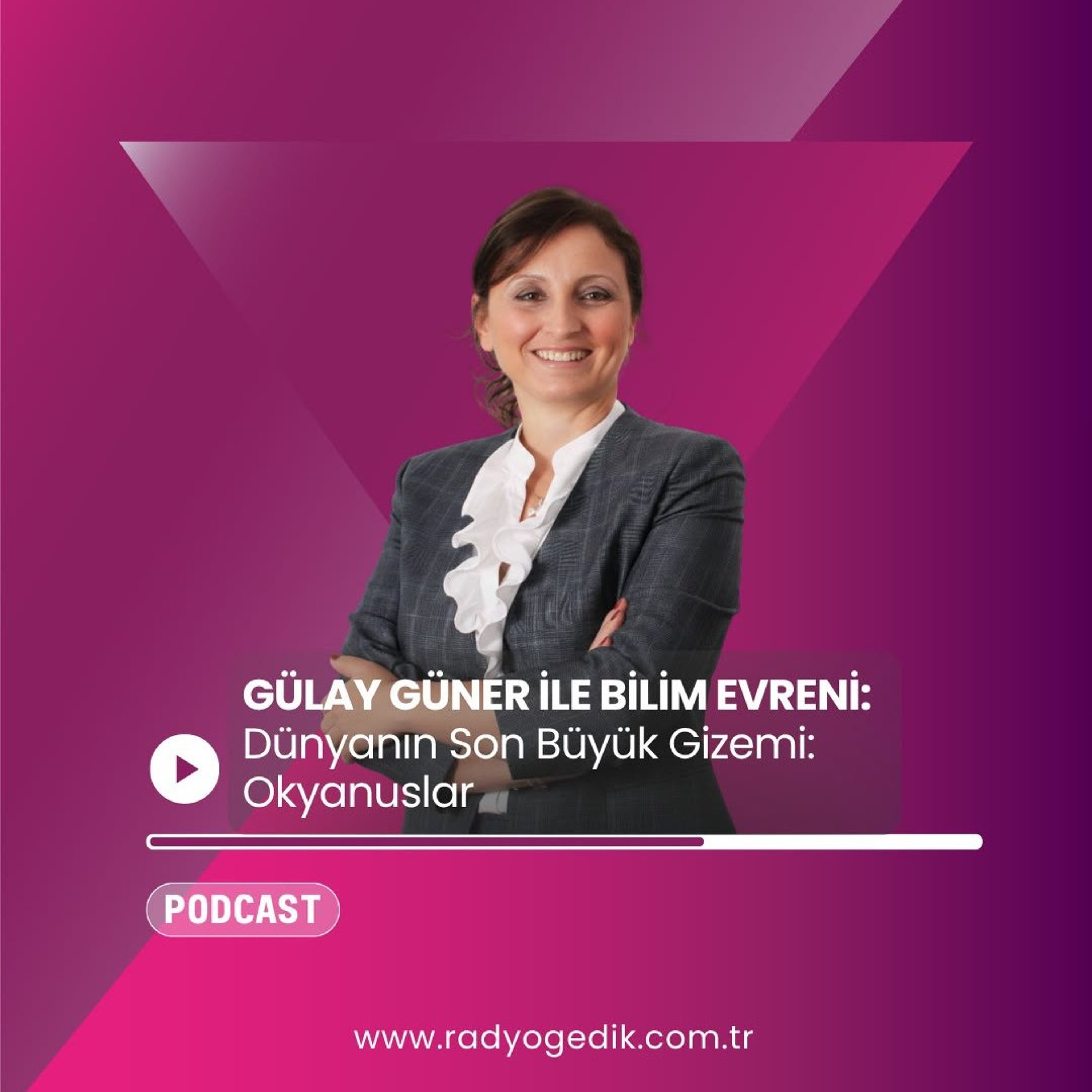 GÜLAY GÜNER'LE BİLİM EVRENİ - Dünyanın Son Büyük Gizemi: Okyanuslar episode artwork
