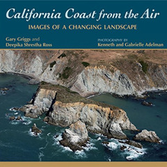 [Read] KINDLE 📋 California Coast from the Air: Images of a Changing Landscape by  Ga