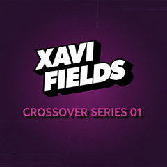 XaviFields - Crossover Series 01 (60 Min Tech House Session)