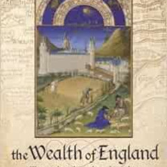 [Download] EBOOK 💑 The Wealth of England: The Medieval Wool trade and Its Political