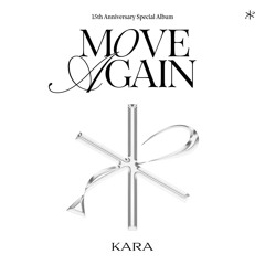 KARA (카라)- WHEN I MOVE (DJ Amaya's Trance Enthusiasts Bootleg Remix)