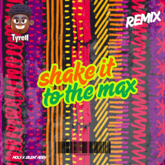 TYRELL - Shake it to the max - REMIX (FREE DOWNLOAD 🇯🇲🗣️)