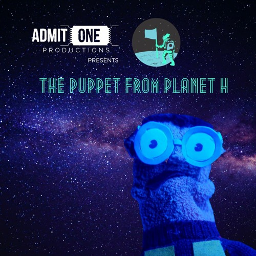 The Puppet From Planet H - Episode 3