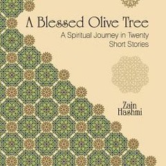 [Read] Online A Blessed Olive Tree: A Spiritual Journey in Twenty Short Stories BY : Zain Hashmi