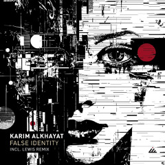 Karim Alkhayat - False Identity (Lewis. Remix) | Ibogatech