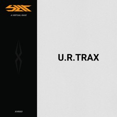 u.r.trax  | SLIT - XVR003