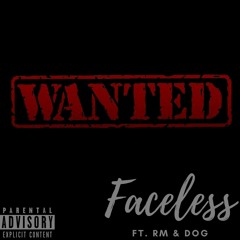 Faceless Official - Wanted Ft. RM & Dog