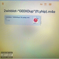 2winblat-“GEEKDup”(ft.yhip)