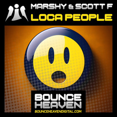 Marshy & Scott F - Loca People [sample]13 November Bounce Heaven