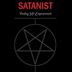 VIEW EPUB 📒 The Happy Satanist: Finding Self-Empowerment by  Lilith Starr [KINDLE PD