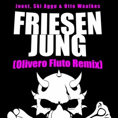 Joost, Ski Aggu & Otto Waalkes - Friesenjung (Olivero Fluto Remix)