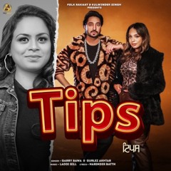 TIPS - Garry Bawa, Gurlez Akhtar