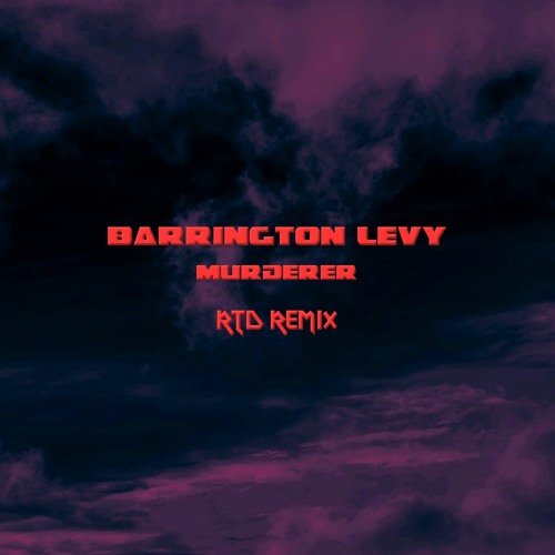 Barrington Levy - Murderer (RTD House Remix FREE DL)