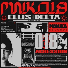 MNK018 (Showreel) Ellis Delta - Ten Percent EP [OUT NOW]