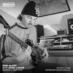 Dan Alani on Reprezent Radio w/ Stan Lodge & Colouring - Sunday 4th February