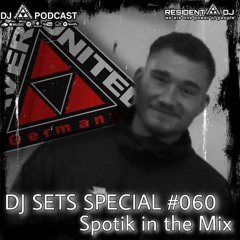 DJ SETS SPECIAL #060 | SPOTIK in the Mix