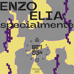 PREMIERE: Enzo Elia - Specialmente (Original Mix) [Disco Halal]