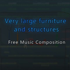 Very large furniture and structures - Unused Ost