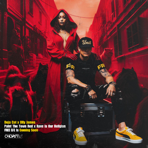 Doja Cat x Olly James - Paint the town Red - Rave is Our Religion (CHOPSTIX Bootleg Mashup Edits)
