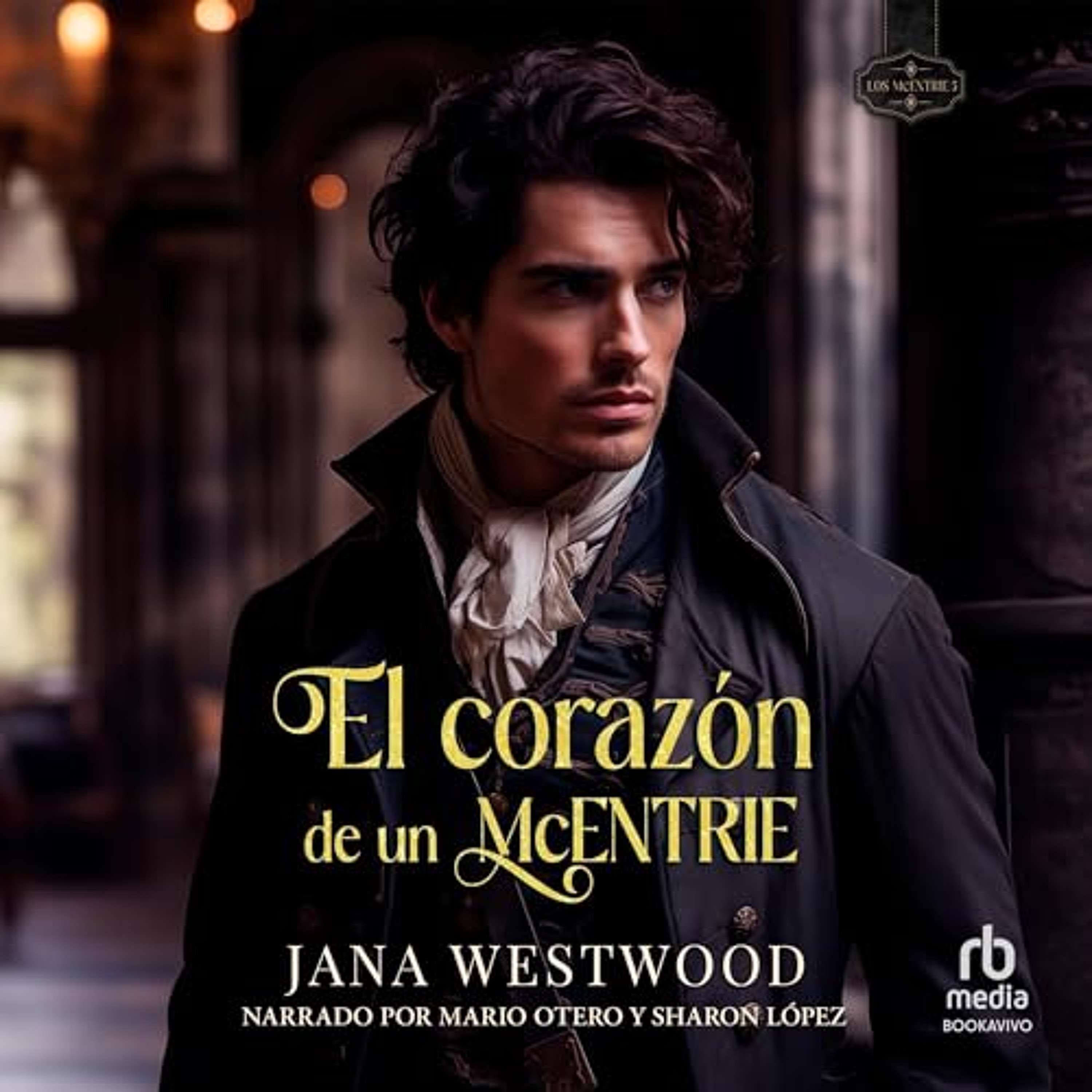 El corazón de un McEntrie [The Heart of a McEntrie] (Audiolibro) | Prueba Gratis
